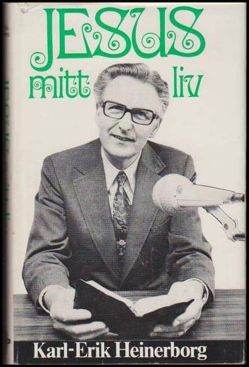 Karl-Erik Heinerborg : Jesus mitt liv