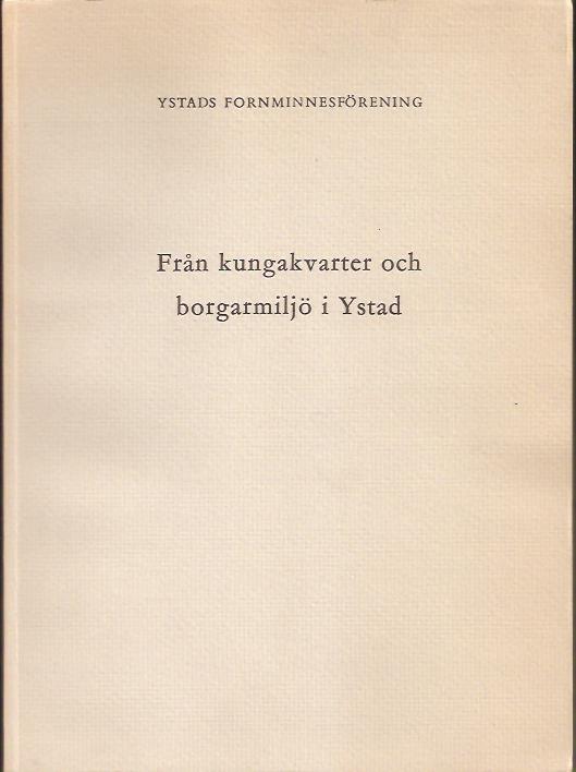 Karl-Erik Löfqvist : Från kungakvarter och borgarmiljö i Ystad