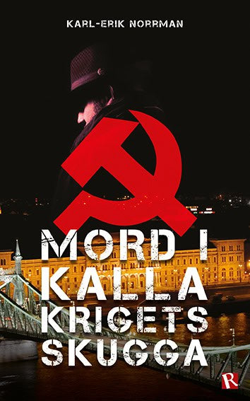 Karl-Erik Norrman : Mord i kalla krigets skugga