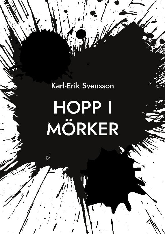 Karl-Erik Svensson : Hopp i mörker