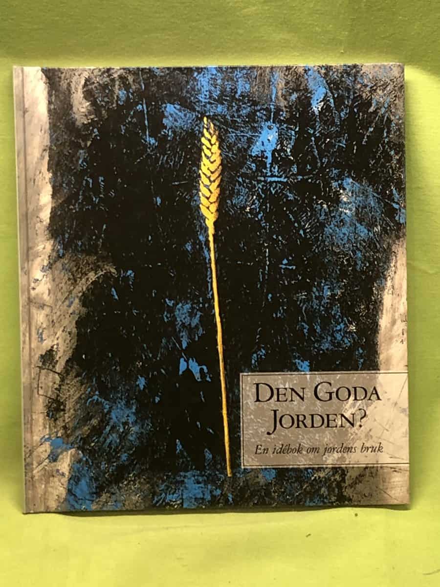 Karl-Erik Tysk mfl : Den goda jorden?