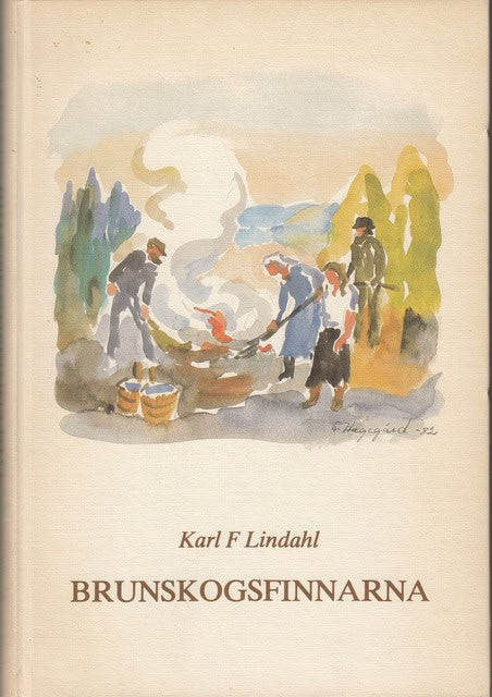Karl F Lindahl : Brunskogsfinnarna, 1600-talets finnar i Mangskogs och Brunskogs socknar