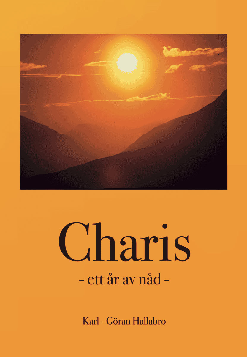 Karl-Göran Hallabro : Charis - ett år av nåd -