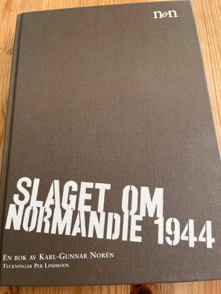 Karl-Gunnar Norén : Slaget om Normandie 1944