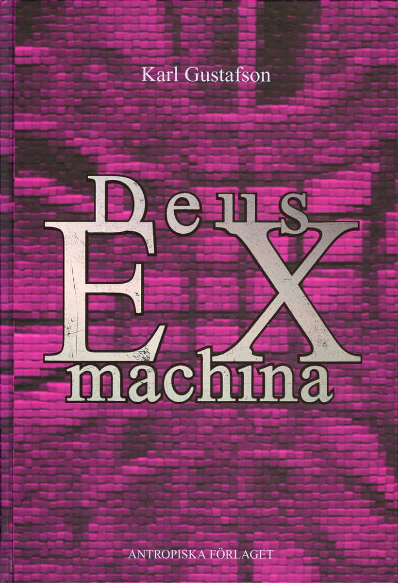 Karl Gustafson : Deus ex machina
