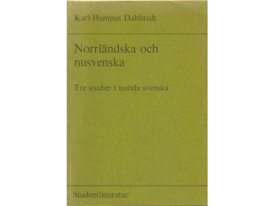 Karl-Hampus Dahlstedt : Norrländska och nusvenska. Tre studier i nutida svenska