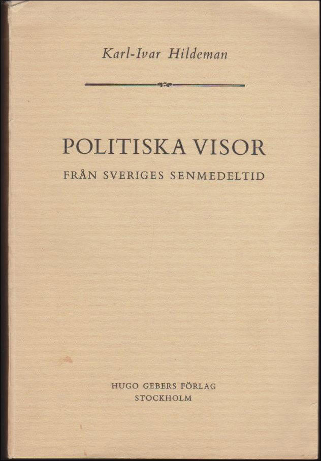 Karl-Ivar Hildeman : Politiska visor från Sveriges senmedeltid
