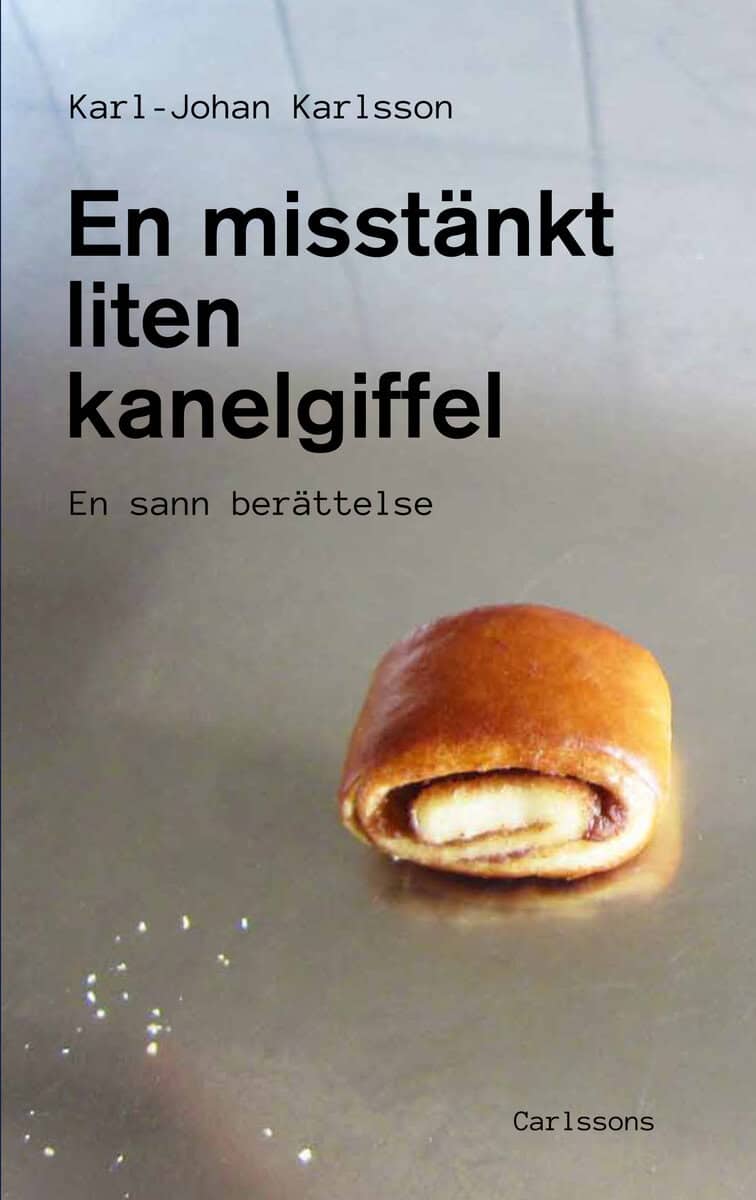 Karl-Johan Karlsson : En misstänkt liten kanelgiffel