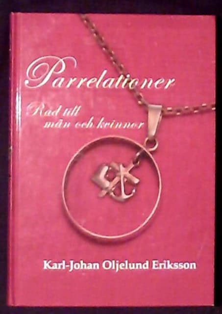 KARL-JOHAN. OLJELUND ERIKSSON : Parrelationer