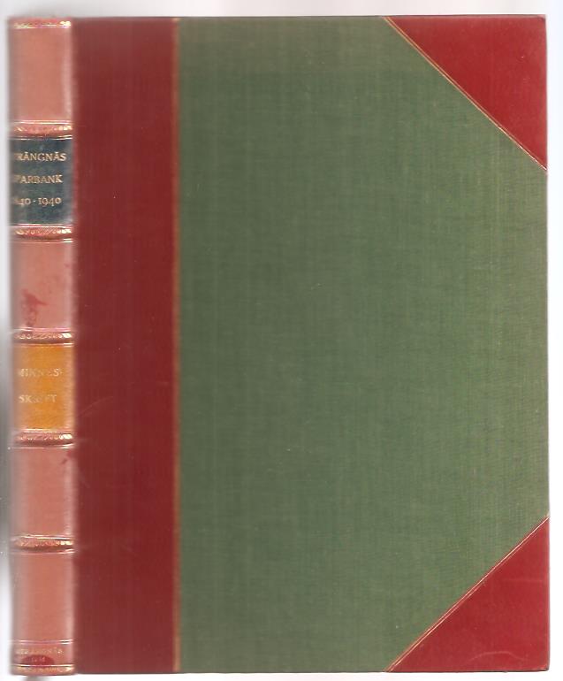 Karl K:son. Leijonhufvud : Strängnäs sparbank 1840-1940 - Minnesskrift / på sparbanksstyrelsens vägnar utarbetad av Karl K:son. Leijonhufvud