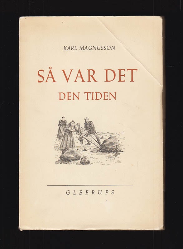 Karl Magnusson : Så var det den tiden (Hånger)