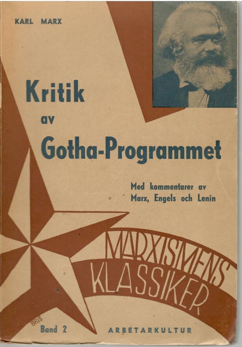 Karl Marx : Kritk av Gotha-Programmet. Med kommentarer av Marx, Engels pch Lenin