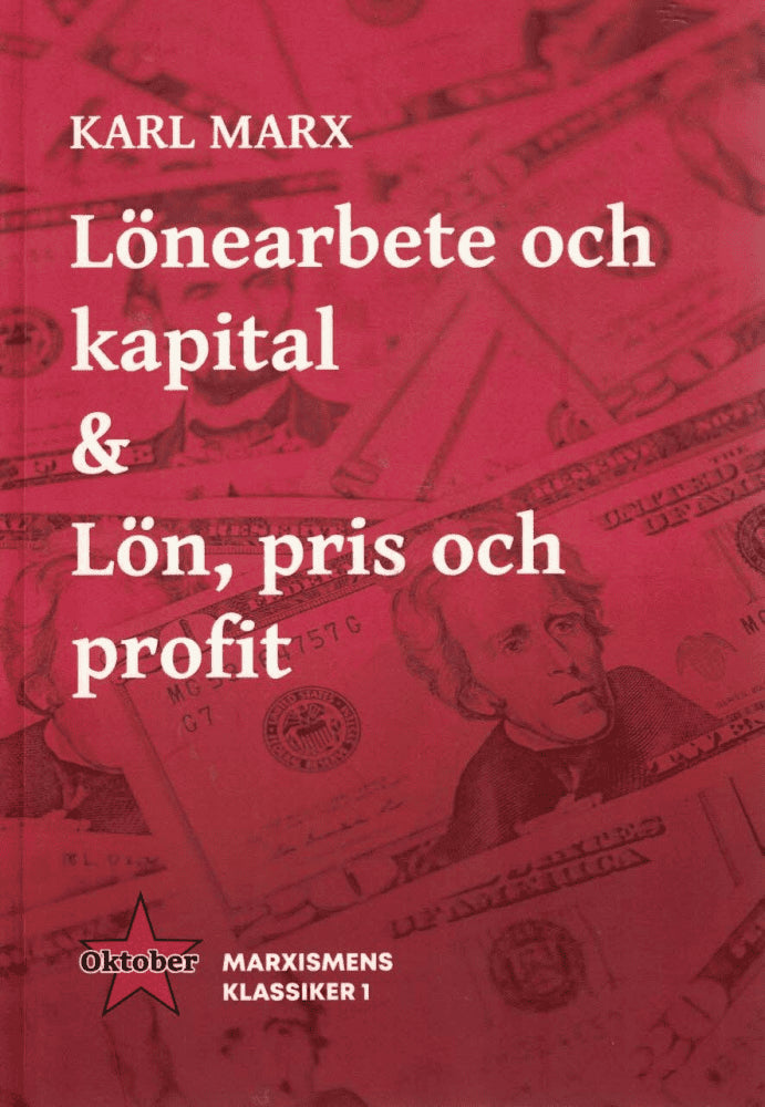 Karl Marx : Lönearbete och kapital & Lön, pris och profit