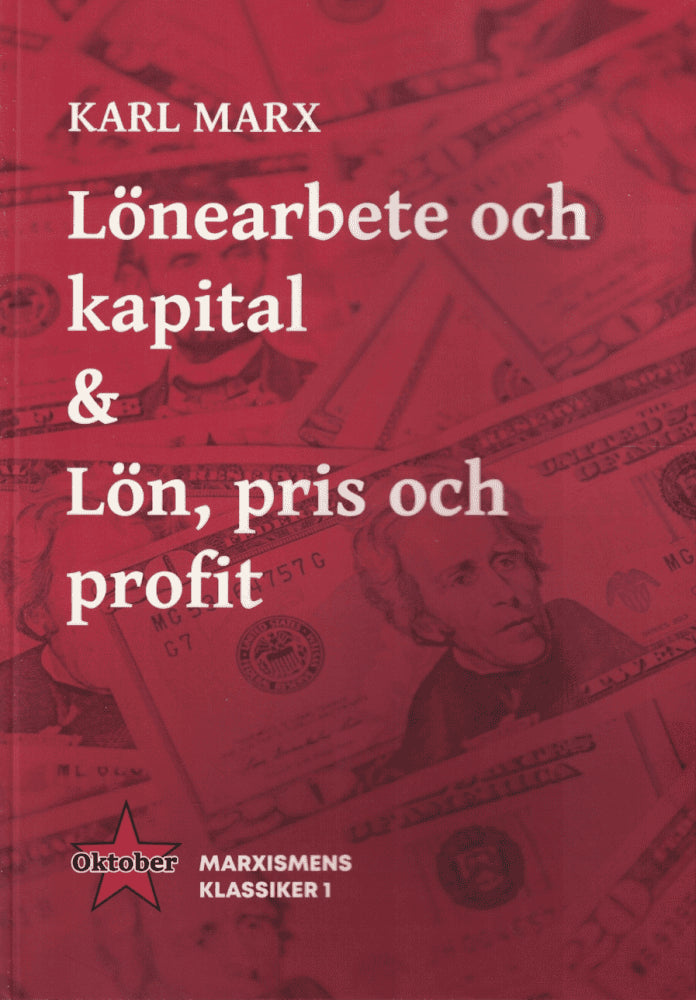 Karl Marx : Lönearbete och kapital & Lön, pris och profit