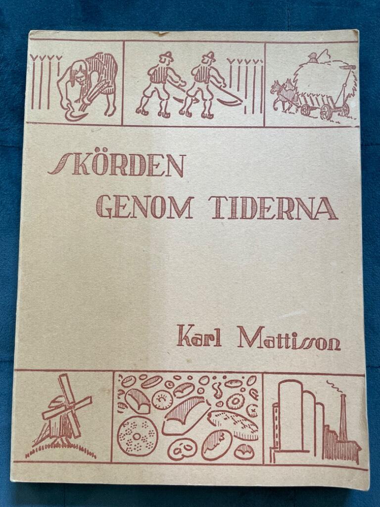 Karl Mattisson : Skörden genom tiderna