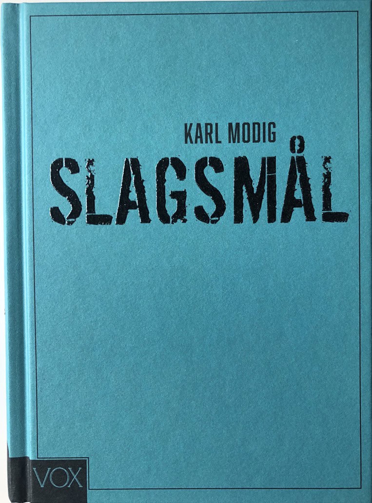 Karl Modig : Slagsmål