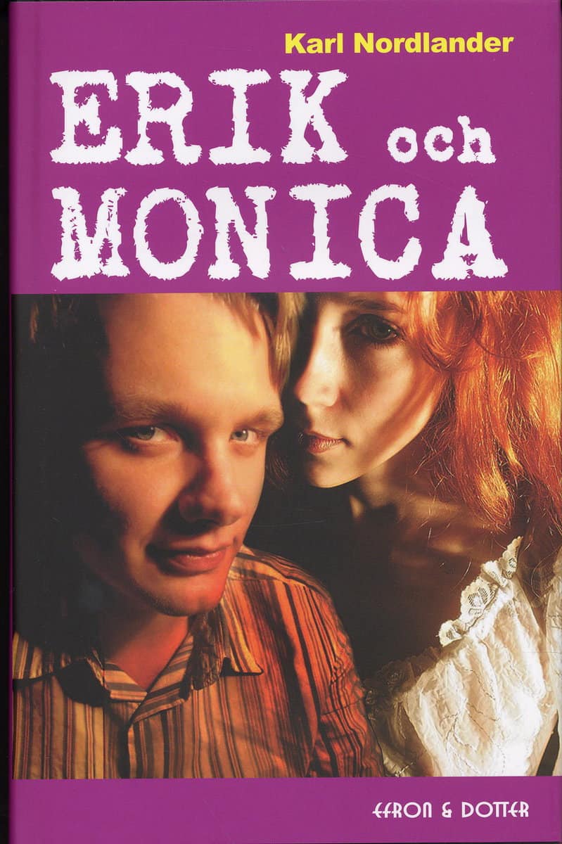 Karl Nordlander : Erik och Monica