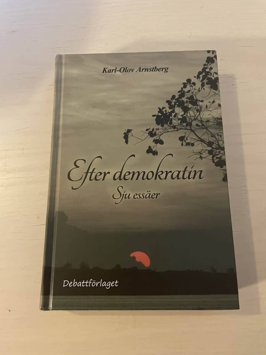 Karl-Olov Arnstberg : Efter demokratin