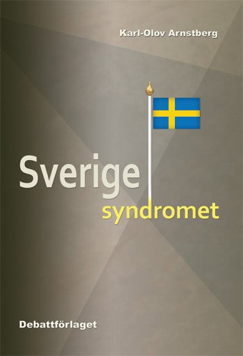 Karl-Olov Arnstberg : Sverigesyndromet