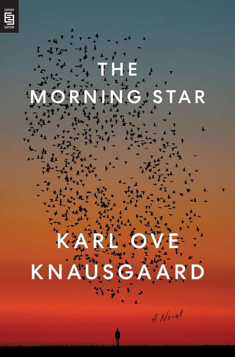 Karl Ove Knausgaard : Morning Star, The