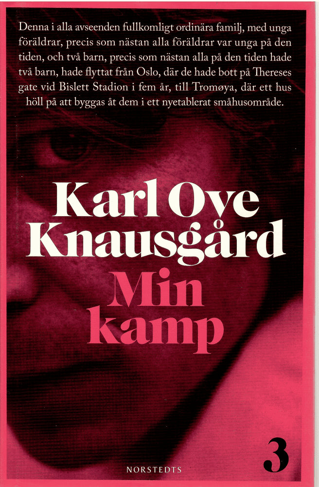 Karl Ove Knausgård : Min kamp Del 3