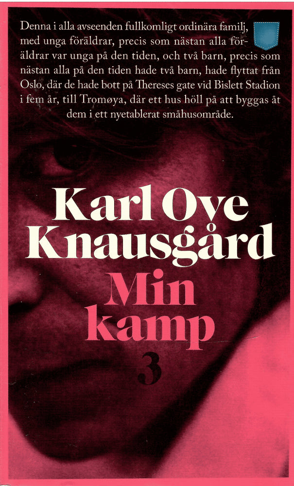 Karl Ove Knausgård : Min kamp Del 3