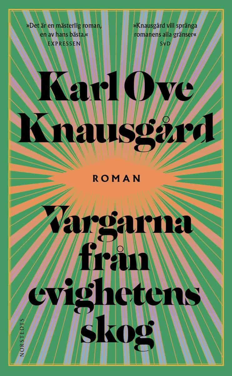 Karl Ove Knausgård : Vargarna från evighetens skog