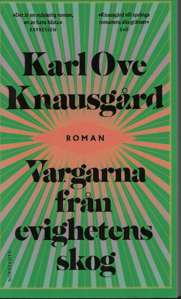 Karl Ove Knausgård : Vargarna från evighetens skog