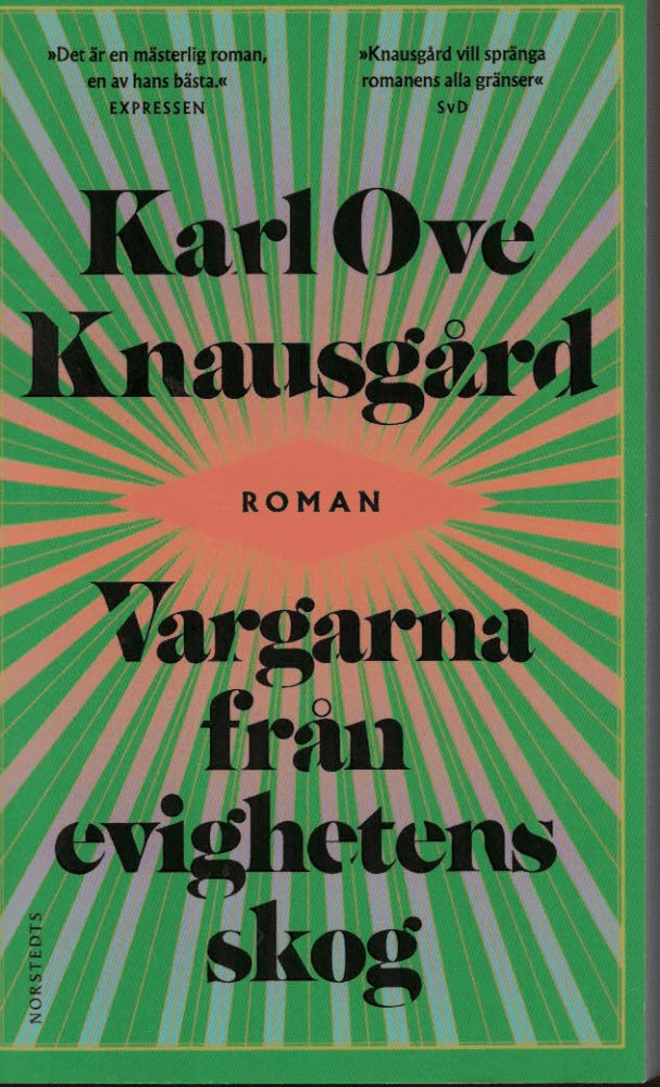 Karl Ove Knausgård : Vargarna från evighetens skog