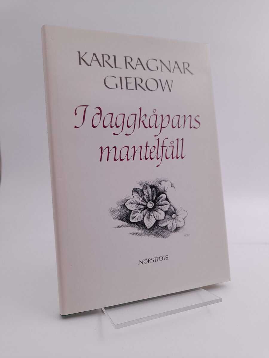 Karl Ragnar Gierow : I daggkåpans mantelfåll