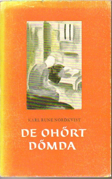 Karl Rune Nordkvist : De ohört dömda