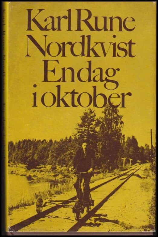 Karl Rune Nordkvist : En dag i oktober