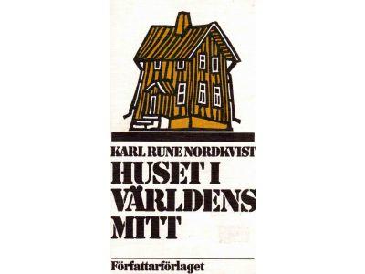 Karl Rune Nordkvist : Huset i världens mitt
