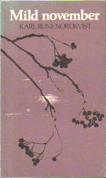 Karl Rune Nordkvist : Mild november