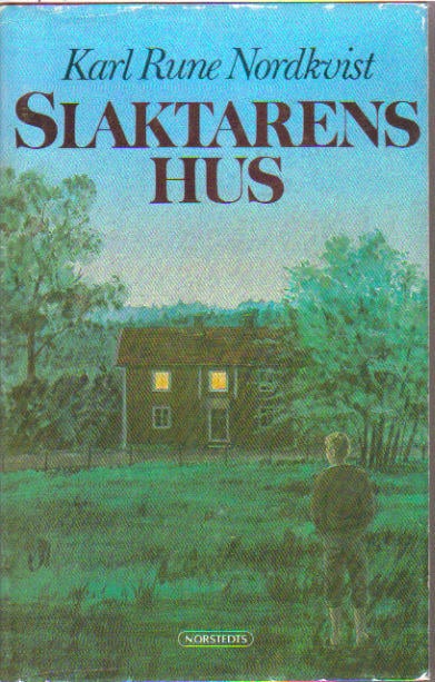 Karl Rune Nordkvist : Slaktarens hus