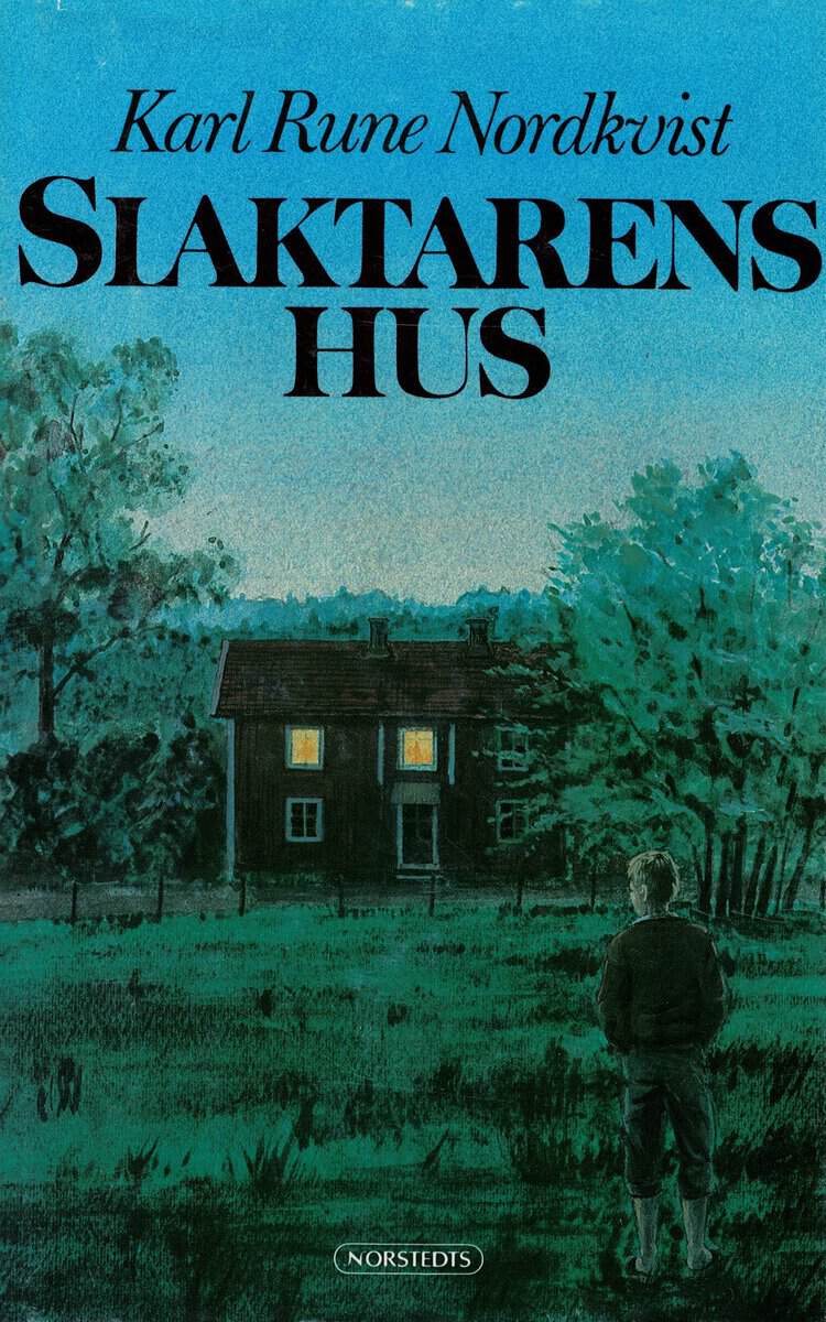 Karl Rune Nordkvist : Slaktarens hus