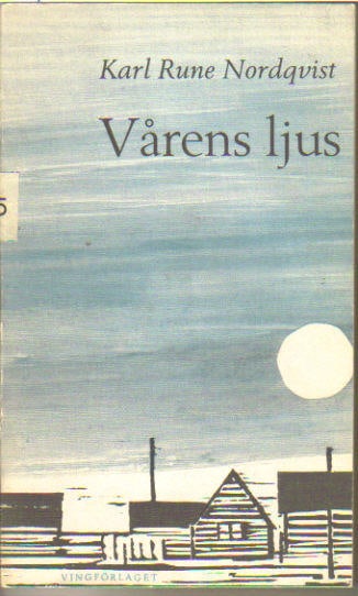 Karl Rune Nordkvist : Vårens ljus