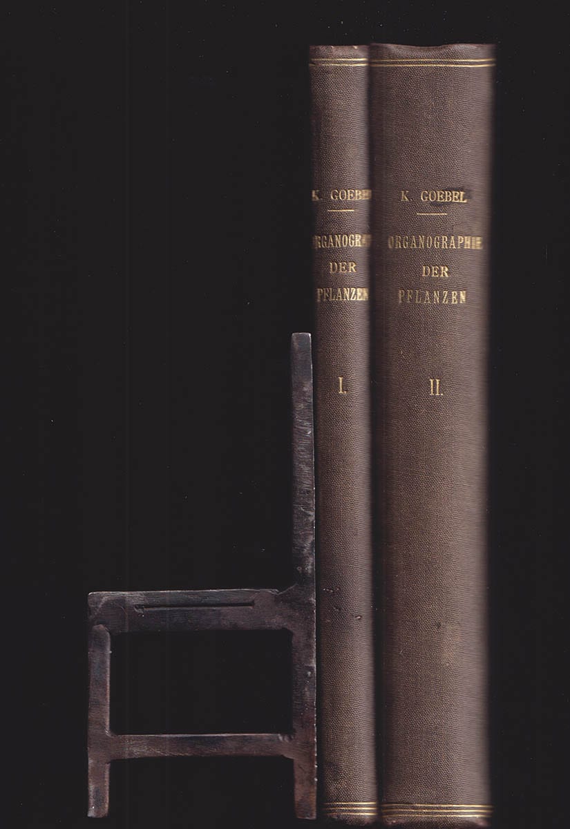 Karl von Goebel : Organographie der Pflanzen. Insbesondere der Archegoniaten und Samenpflanzen. Erster teil - Zweiter teil (I-II, komplett)