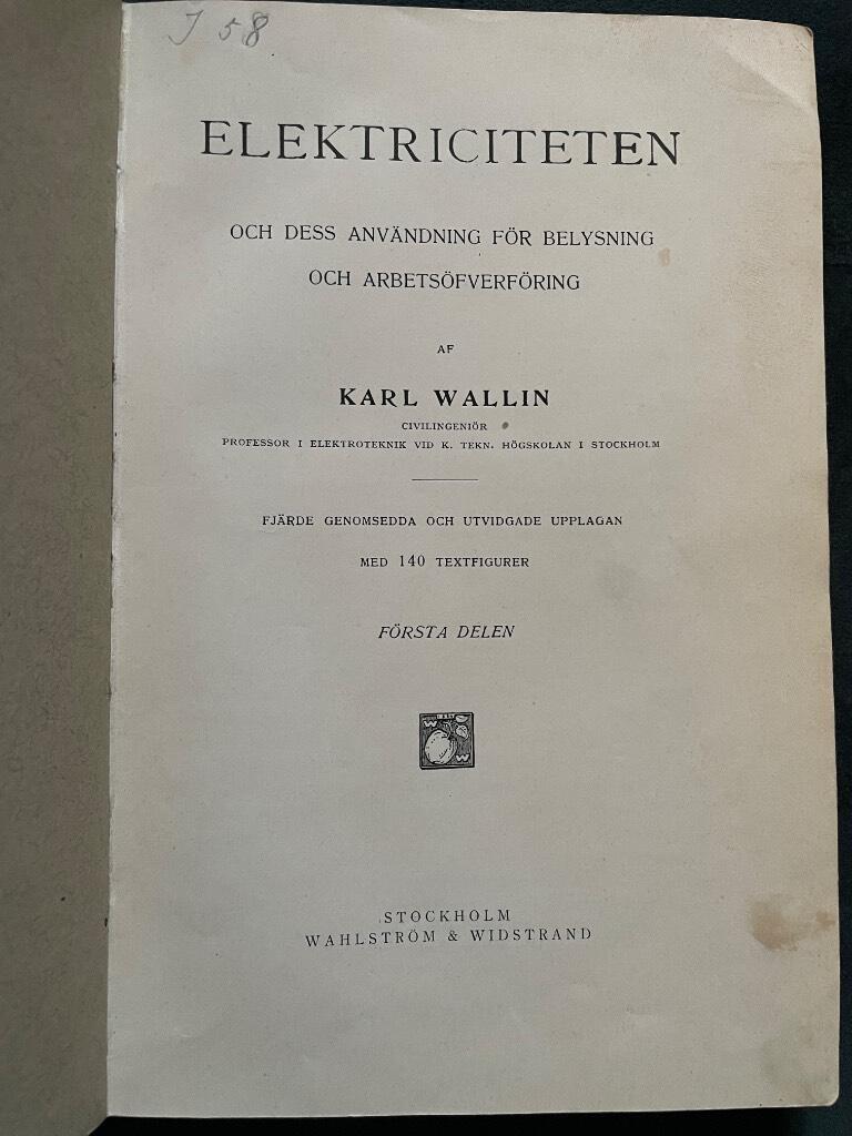 Karl Wallin : Elektriciteten och dess användning för belysning och arbetsöverföring