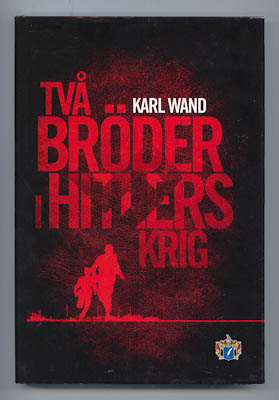Karl Wand : Två bröder i Hitlers krig