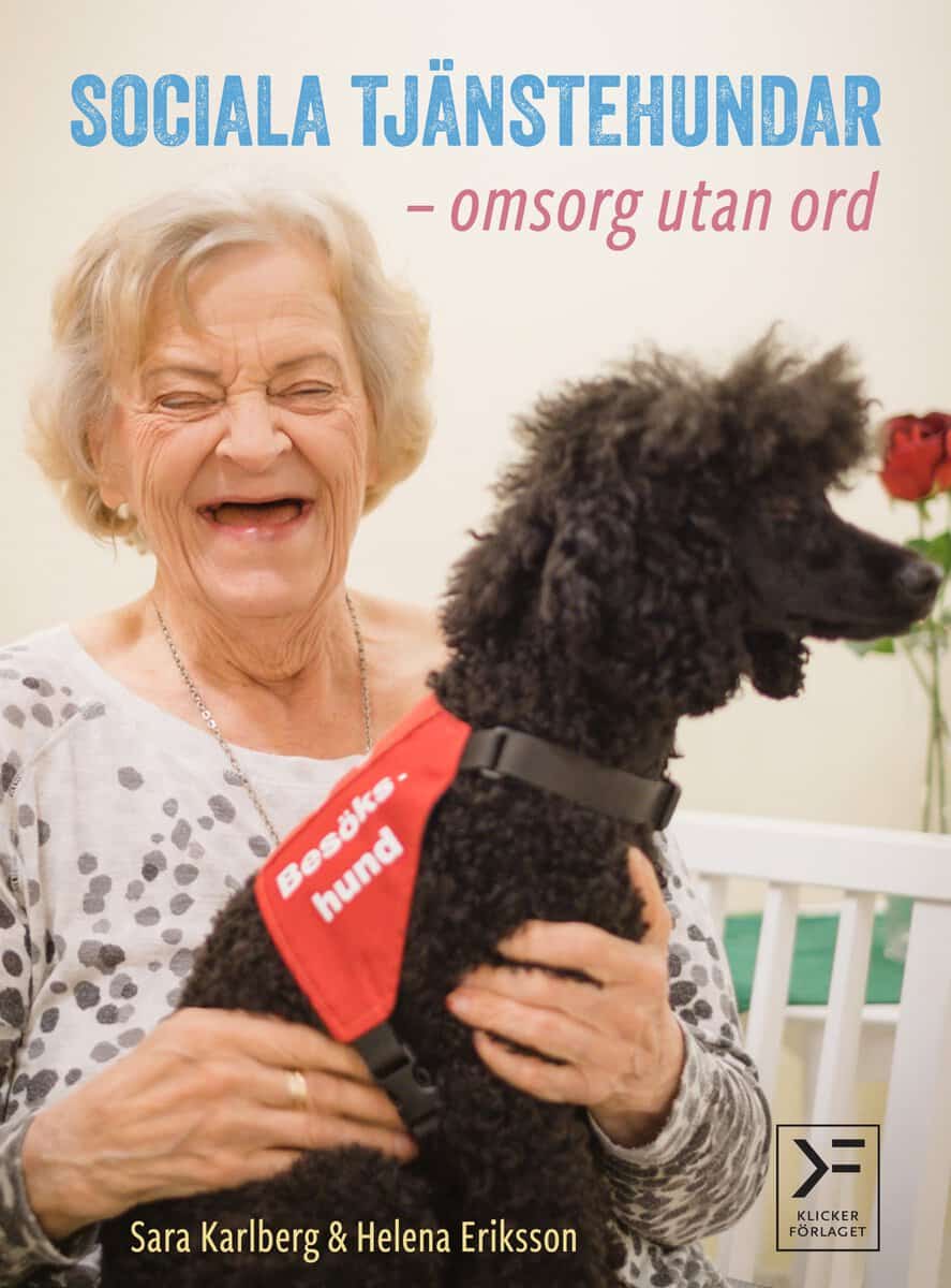 Karlberg, Sara ; Eriksson, Helena : Sociala tjänstehundar : omsorg utan ord