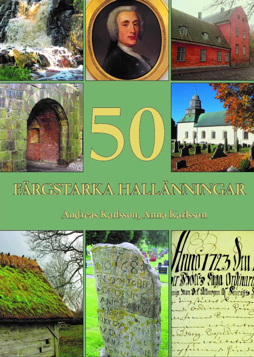 Karlsson, Andreas ; Karlsson, Anna : 50 färgstarka hallänningar
