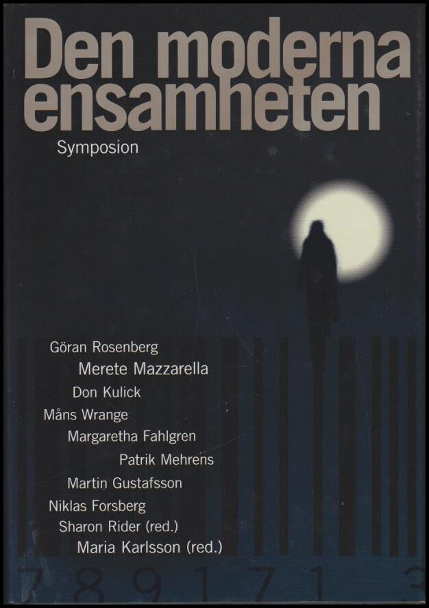 Karlsson, Maria ; Rider, Sharon (red.) : Den moderna ensamheten