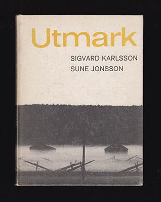 Karlsson, Sigvard (1926-2005) ; Jonsson, Sune (1930-2009) : Utmark. Dikter