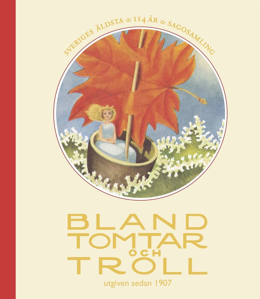 Karlsson, Ylva ; Edelfeldt, Inger ; Nilsson, Johanna ; Madsen, Peter ; Nilsson, Per : Bland tomtar och troll, årg 114