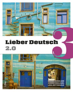 Karnland, Annika ; Odeldahl, Anders ; Gottschalk, Lena : Lieber Deutsch 3 2.0