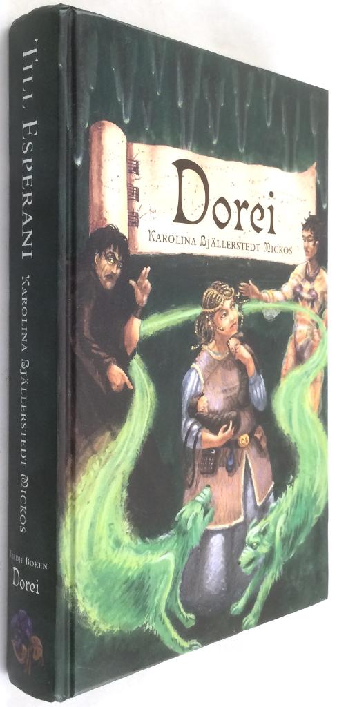 Karolina Bjällerstedt Mickos : Dorei - Till Esperani - Tredje boken