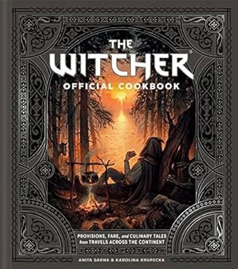 Karolina Krupecka : Witcher Cookbook - An Official Guide to the Food of the Continent