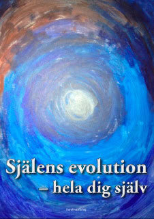 Karolina Nilsson : Själens evolution - hela dig själv