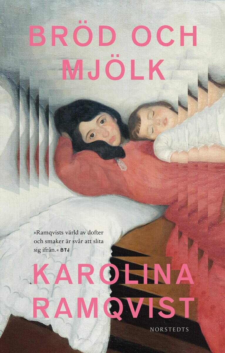 Karolina Ramqvist : Bröd och mjölk